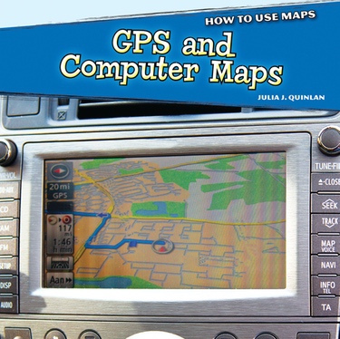 GPS and Computer Maps | Rosen Classroom